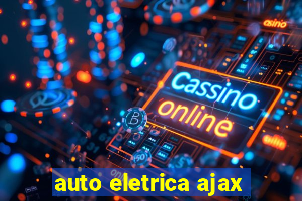 auto eletrica ajax